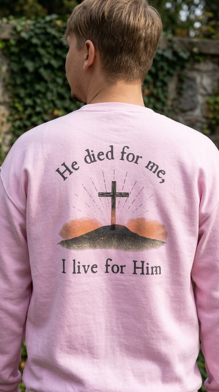 Taboga Faith Crewneck - He Died For Me, I Live For Him